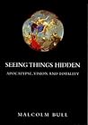 Seeing Things Hidden: Apocalypse, Vision and Totality