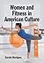 Women and Fitness in Americ...