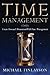 Time Management: Create Forward Momentum with Time Management (Your Personal Development)