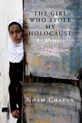 The Girl Who Stole My Holocaust: A Memoir (Hardcover)
