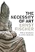 The Necessity of Art