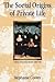 The Social Origins of Private Life: A History of American Families 1600-1900