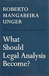 What Should Legal Analysis Become? What Should Legal Analysis Become?