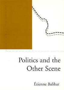 Politics and the Other Scene