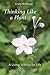 Thinking Like a Plant by Craig Holdrege