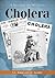 Cholera: A Worldwide History