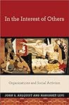 In the Interest of Others: Organizations and Social Activism