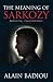 The Meaning of Sarkozy