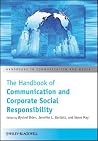 The Handbook of Communication and Corporate Social Responsibility (Handbooks in Communication and Media) The Handbook of Communication and Corporate Social Responsibility (Handbooks in Communication and Media)