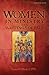 Women in Ministry and the Writings of Paul by Karen M. Elliott