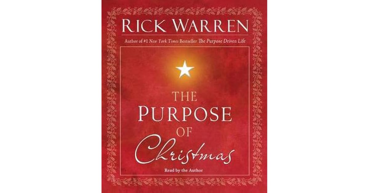 The Purpose of Christmas by Rick Warren