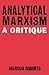 Analytical Marxism by Marcus  Roberts