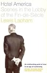 Hotel America: Scenes in the Lobby of the Fin de Siecle Hotel America: Scenes in the Lobby of the Fin de Siecle