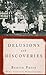 Delusions and Discoveries: India in the British Imagination, 1880-1930