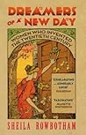 Dreamers of a New Day by Sheila Rowbotham Dreamers of a New Day by Sheila Rowbotham