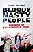Bloody Nasty People: The Ri...