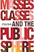 Masses, Classes and the Public Sphere by Mike Hill