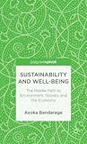 Sustainability and Well-Being: The Middle Path to Environment, Society and the Economy