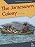The Jamestown Colony