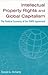 Intellectual Property Rights and Global Capitalism: The Political Economy of the TRIPS Agreement: The Political Economy of the TRIPS Agreement