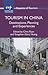 Tourism in China: Destinations, Planning and Experiences (Aspects of Tourism, 59)