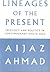 Lineages of the Present: Ideology and Politics in Contemporary South Asia