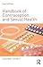 Handbook of Contraception and Sexual Health