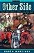 The Other Side: Fault Lines, Guerrilla Saints, and the True Heart of Rock 'n' Roll (Haymarket Series)