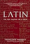 Latin: Or the Empire of the Sign