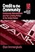 Credit to the Community: Community Reinvestment and Fair Lending Policy in the United States (Cities and Contemporary Society)