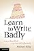 Learn to Write Badly: How to Succeed in the Social Sciences