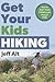 Get Your Kids Hiking: How to Start Them Young and Keep it Fun!