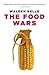 The Food Wars by Walden F. Bello