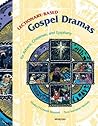 Lectionary-Based Gospel Dramas for Advent, Christmas, and Epiphany