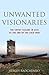 Unwanted Visionaries: The S...