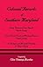 Colonial Records of Southern Maryland: Trinity Parish & Court Records, Charles County; Christ Church Parish & Marriage Records, Calvert County; St. Andrews & All Faiths Parishes, St. Marys County