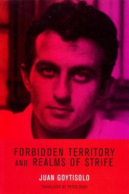 Forbidden Territory and Realms of Strife: The Memoirs of Juan Goytisolo (Paperback)