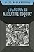Engaging in Narrative Inquiry (Volume 9) (Developing Qualitative Inquiry)
