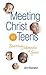 Meeting Christ in Teens: St...