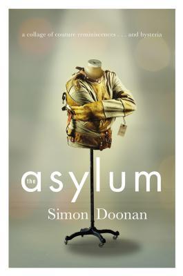 The Asylum: A collage of couture reminiscences...and hysteria