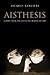 Aisthesis by Jacques Rancière Aisthesis by Jacques Rancière