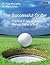 The Successful Golfer: Practical Fixes for the Mental Game of Golf (Golf Psychology)
