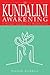 Kundalini Awakening: A Visu...