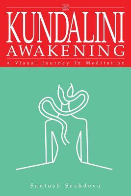 Kundalini Awakening: A Visual Journey In Meditation