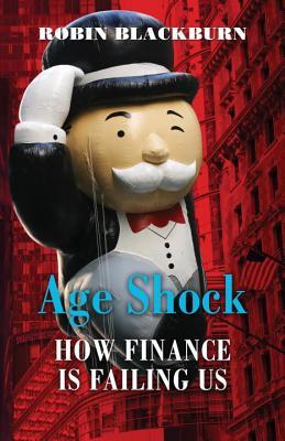 Age Shock: How Finance Is Failing Us (Hardcover)