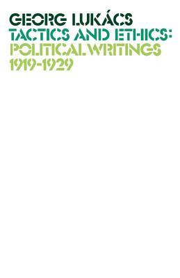 Tactics and Ethics: Political Writings 1919-1929 (Paperback)