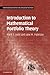 Introduction to Mathematical Portfolio Theory by Mark S. Joshi
