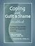 Coping with Guilt & Shame Workbook - Facilitator Reproducible Guided Self-Exploration Activities