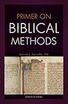Primer on Biblical Methods Primer on Biblical Methods