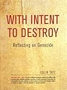 With Intent to Destroy: Reflections on Genocide
